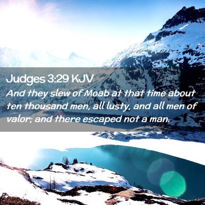 Picture 02 - Judges 3:29 KJV - And they slew of Moab at that time about ten - Bible Verse Picture