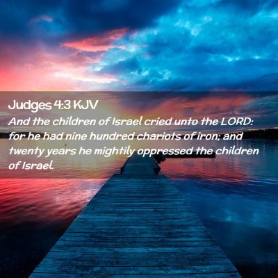 Picture 02 - Judges 4:3 KJV - And the children of Israel cried unto the LORD: - Bible Verse Picture