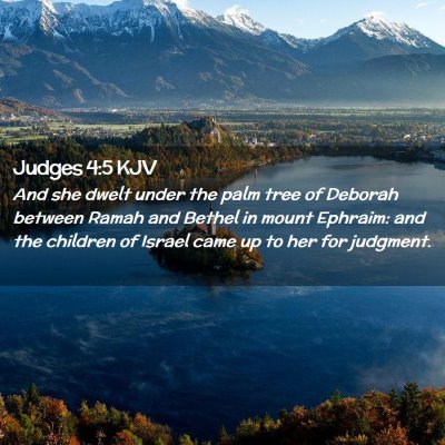 Picture 02 - Judges 4:5 KJV - And she dwelt under the palm tree of Deborah - Bible Verse Picture