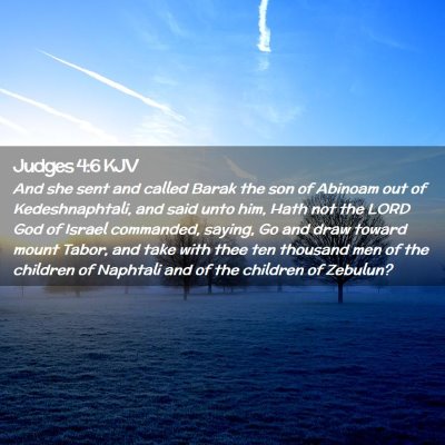 Picture 02 - Judges 4:6 KJV - And she sent and called Barak the son of Abinoam - Bible Verse Picture