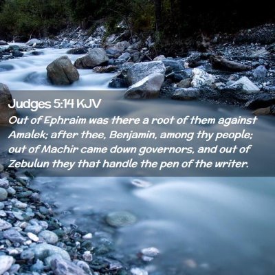 Picture 02 - Judges 5:14 KJV - Out of Ephraim was there a root of them against - Bible Verse Picture