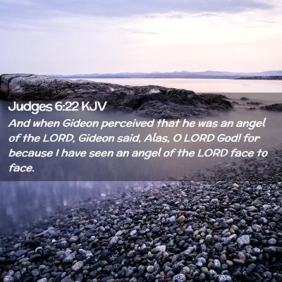 Picture 02 - Judges 6:22 KJV - And when Gideon perceived that he was an angel of - Bible Verse Picture