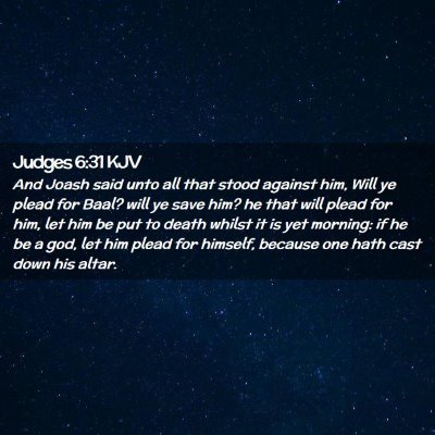 Picture 02 - Judges 6:31 KJV - And Joash said unto all that stood against him, - Bible Verse Picture