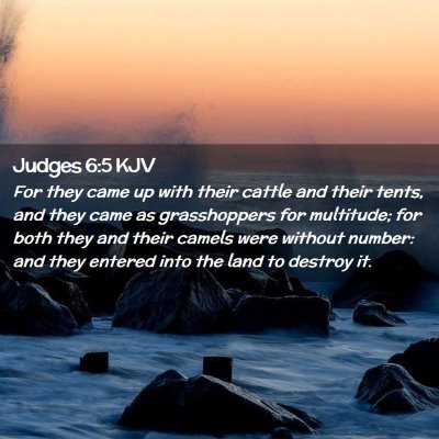 Picture 02 - Judges 6:5 KJV - For they came up with their cattle and their - Bible Verse Picture