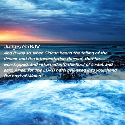 Picture 02 - Judges 7:15 KJV - And it was so, when Gideon heard the telling of - Bible Verse Picture