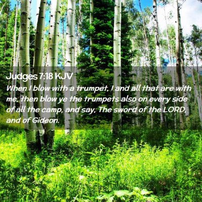 Picture 02 - Judges 7:18 KJV - When I blow with a trumpet, I and all that are - Bible Verse Picture