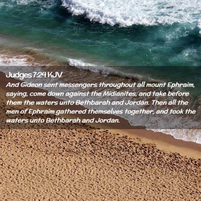 Picture 02 - Judges 7:24 KJV - And Gideon sent messengers throughout all mount - Bible Verse Picture