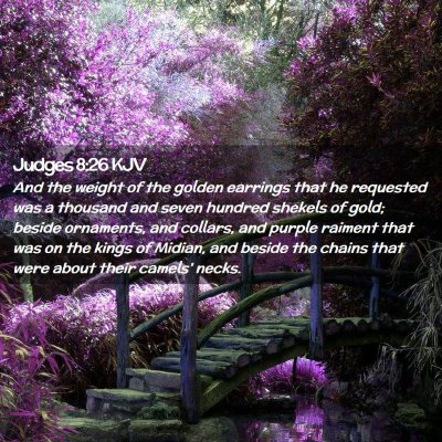 Picture 02 - Judges 8:26 KJV - And the weight of the golden earrings that he - Bible Verse Picture