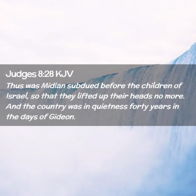 Picture 02 - Judges 8:28 KJV - Thus was Midian subdued before the children of - Bible Verse Picture