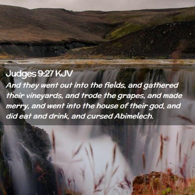 Picture 02 - Judges 9:27 KJV - And they went out into the fields, and gathered - Bible Verse Picture