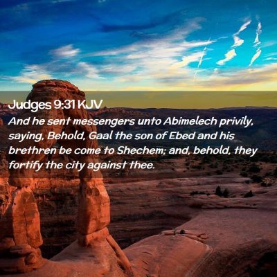 Picture 02 - Judges 9:31 KJV - And he sent messengers unto Abimelech privily, - Bible Verse Picture