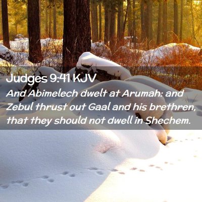 Picture 02 - Judges 9:41 KJV - And Abimelech dwelt at Arumah: and Zebul thrust - Bible Verse Picture