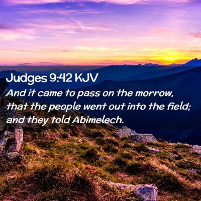 Picture 02 - Judges 9:42 KJV - And it came to pass on the morrow, that the - Bible Verse Picture