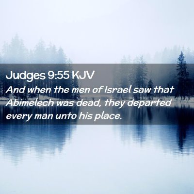 Picture 02 - Judges 9:55 KJV - And when the men of Israel saw that Abimelech was - Bible Verse Picture