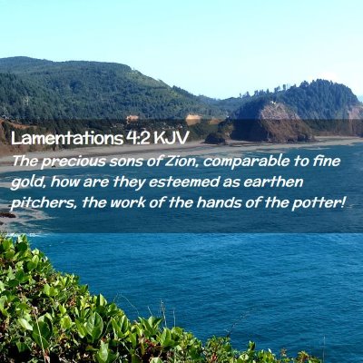 Picture 02 - Lamentations 4:2 KJV - The precious sons of Zion, comparable to fine - Bible Verse Picture