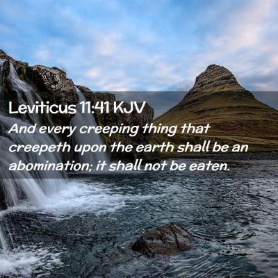 Picture 02 - Leviticus 11:41 KJV - And every creeping thing that creepeth upon the - Bible Verse Picture