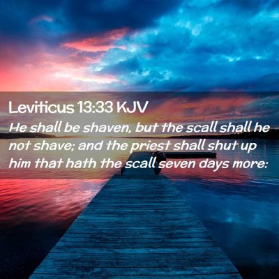 Picture 02 - Leviticus 13:33 KJV - He shall be shaven, but the scall shall he not - Bible Verse Picture