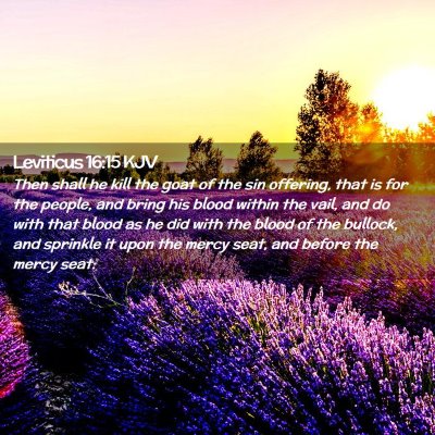 Picture 02 - Leviticus 16:15 KJV - Then shall he kill the goat of the sin offering, - Bible Verse Picture