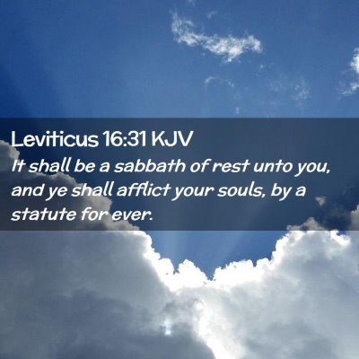 Picture 02 - Leviticus 16:31 KJV - It shall be a sabbath of rest unto you, and ye - Bible Verse Picture