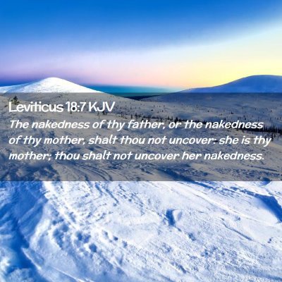Picture 02 - Leviticus 18:7 KJV - The nakedness of thy father, or the nakedness of - Bible Verse Picture
