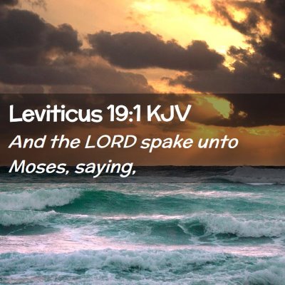 Picture 02 - Leviticus 19:1 KJV - And the LORD spake unto Moses, - Bible Verse Picture