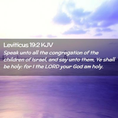 Picture 02 - Leviticus 19:2 KJV - Speak unto all the congregation of the children - Bible Verse Picture