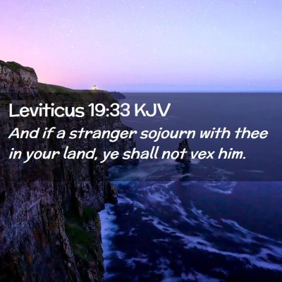 Picture 02 - Leviticus 19:33 KJV - And if a stranger sojourn with thee in your land, - Bible Verse Picture