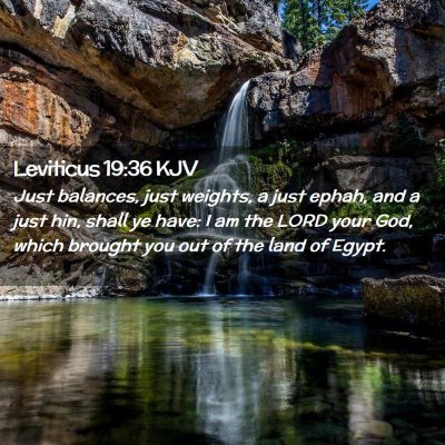 Picture 02 - Leviticus 19:36 KJV - Just balances, just weights, a just ephah, and a - Bible Verse Picture