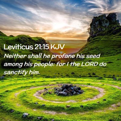 Picture 02 - Leviticus 21:15 KJV - Neither shall he profane his seed among his - Bible Verse Picture