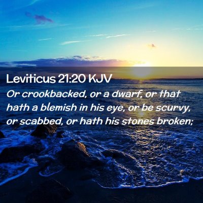 Picture 02 - Leviticus 21:20 KJV - Or crookbacked, or a dwarf, or that hath a - Bible Verse Picture