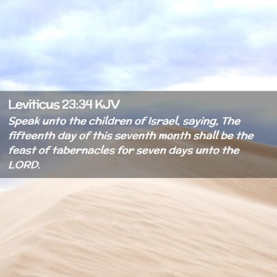 Picture 02 - Leviticus 23:34 KJV - Speak unto the children of Israel, saying, The - Bible Verse Picture