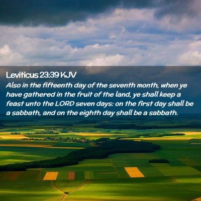 Picture 02 - Leviticus 23:39 KJV - Also in the fifteenth day of the seventh month, - Bible Verse Picture