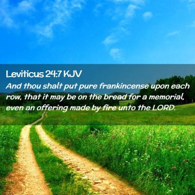 Picture 02 - Leviticus 24:7 KJV - And thou shalt put pure frankincense upon each - Bible Verse Picture
