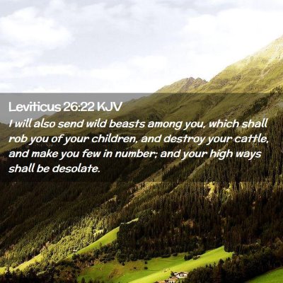 Picture 02 - Leviticus 26:22 KJV - I will also send wild beasts among you, which - Bible Verse Picture
