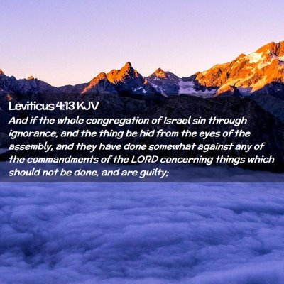 Picture 02 - Leviticus 4:13 KJV - And if the whole congregation of Israel sin - Bible Verse Picture