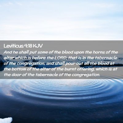 Picture 02 - Leviticus 4:18 KJV - And he shall put some of the blood upon the horns - Bible Verse Picture
