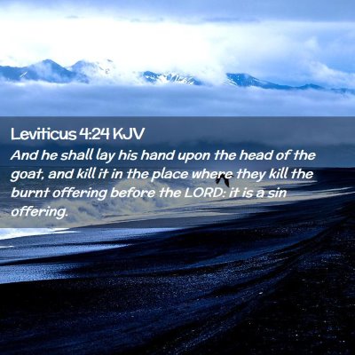 Picture 02 - Leviticus 4:24 KJV - And he shall lay his hand upon the head of the - Bible Verse Picture