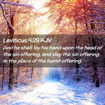 Picture 02 - Leviticus 4:29 KJV - And he shall lay his hand upon the head of the - Bible Verse Picture