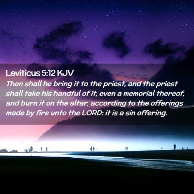 Picture 02 - Leviticus 5:12 KJV - Then shall he bring it to the priest, and the - Bible Verse Picture