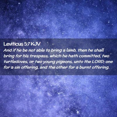 Picture 02 - Leviticus 5:7 KJV - And if he be not able to bring a lamb, then he - Bible Verse Picture