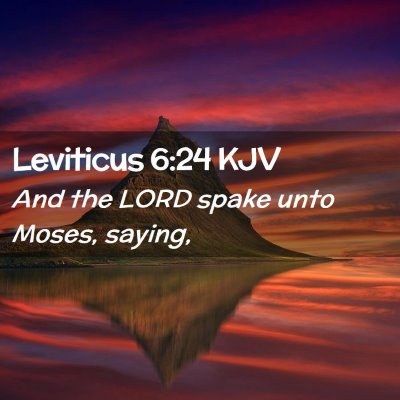 Picture 02 - Leviticus 6:24 KJV - And the LORD spake unto Moses, - Bible Verse Picture