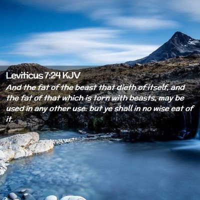 Picture 02 - Leviticus 7:24 KJV - And the fat of the beast that dieth of itself, - Bible Verse Picture