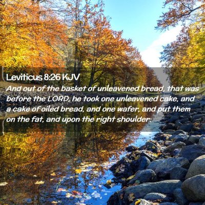 Picture 02 - Leviticus 8:26 KJV - And out of the basket of unleavened bread, that - Bible Verse Picture