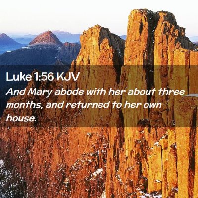 Picture 02 - Luke 1:56 KJV - And Mary abode with her about three months, and - Bible Verse Picture