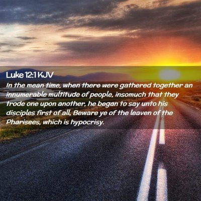 Picture 02 - Luke 12:1 KJV - In the mean time, when there were gathered - Bible Verse Picture