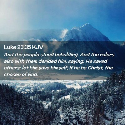 Picture 02 - Luke 23:35 KJV - And the people stood beholding. And the rulers - Bible Verse Picture