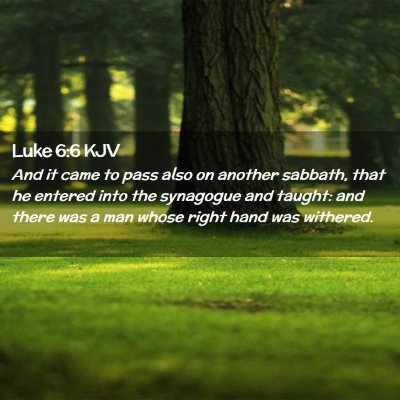 Picture 02 - Luke 6:6 KJV - And it came to pass also on another sabbath, that - Bible Verse Picture
