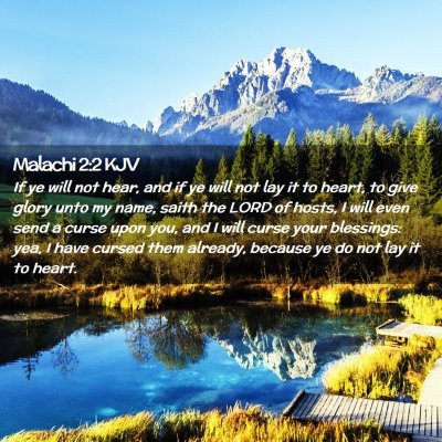 Picture 02 - Malachi 2:2 KJV - If ye will not hear, and if ye will not lay it to - Bible Verse Picture