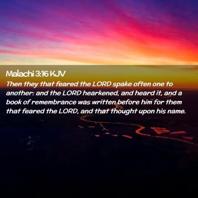 Picture 02 - Malachi 3:16 KJV - Then they that feared the LORD spake often one to - Bible Verse Picture