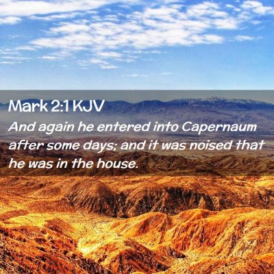 Picture 02 - Mark 2:1 KJV - And again he entered into Capernaum after some - Bible Verse Picture